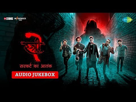 Stree 2 Full Album | Shraddha Kapoor | Rajkumar Rao | Aaj Ki Raat | Khoobsurat, Aayi Nai, Tumhare Hi