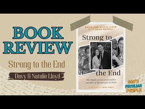 Strong to the End by David Lloyd | True Missionary Martyr Story from Haiti ToStrengthen Your Faith