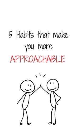 5 Habits that make you Approachable | Simple Psychology