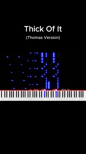 Master the Thomas Version of Thick of It on Piano