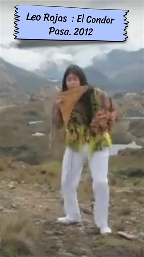 Leo Rojas || El Condor Pasa (2012)