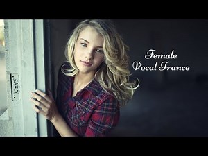 Female Vocal Trance | The Voices Of Angels #8
