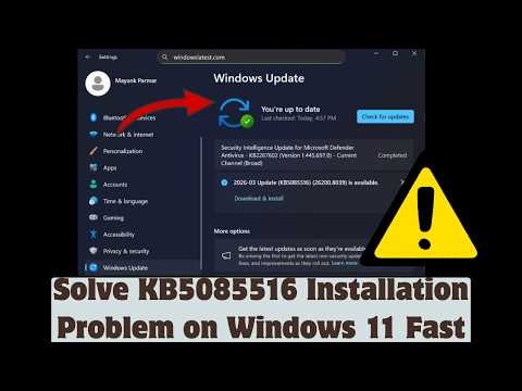 Solve KB5085516 Installation Problem on Windows 11 Fast