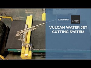 Lockformer | Vulcan Water Jet Cutting System
