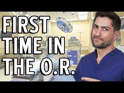 First Time in the Operating Room & What to Expect