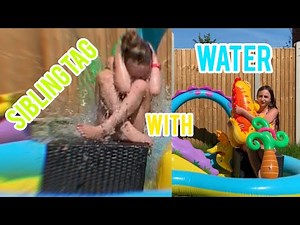 SIBLING TAG CHALLENGE with WATER - TEEN VS 7 YEAR OLD - SISTERS