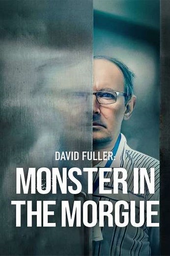 David Fuller: Monster in the Morgue (2023) - TV Show