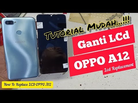 Ganti LCD OPPO A12 || OPPO A12 LCD REPLACEMENT