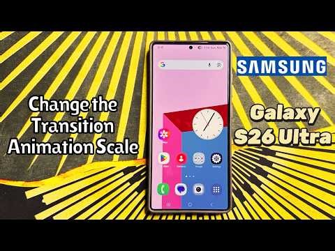 How to Change the Transition Animation Scale on Samsung Galaxy S26 Ultra #tutorial
