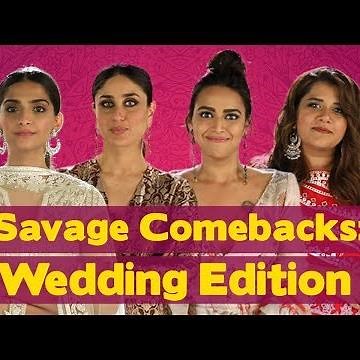 Savage Comebacks To Things You Hear At Weddings | Veere Di Wedding | MissMalini