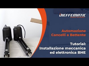 Tutorial: Installazione Meccanica ed Elettronica del Kit BHE per Automazione Cancelli a Battente
