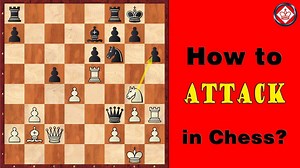 How to Attack in Chess?