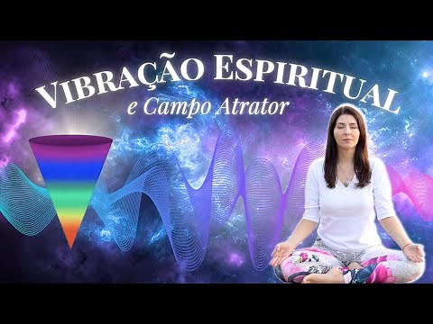 O que é VIBRAÇÃO ESPIRITUAL? Explicação simples para um conceito PODEROSO! ✨