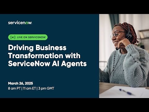 Driving Business Transformation with ServiceNow AI Agents