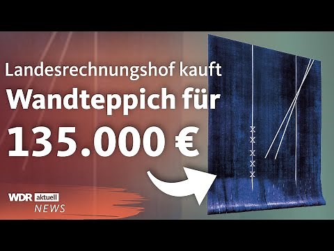 Der Landesrechnungshof NRW sorgt mit teurem Wandteppich für Kritik | WDR Aktuelle Stunde