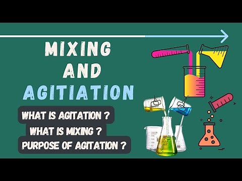 Mixing and Agitation | Defination | Difference between Agitation and Mixing | Purpose of Agitation.