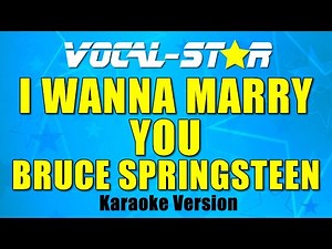 Bruce Springsteen - I Wanna Marry You with Lyrics HD Vocal-Star Karaoke 4K