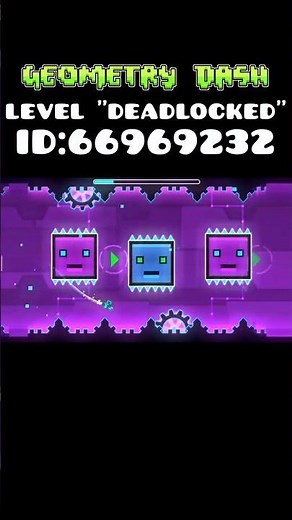 Geometry dash "Deadlocked" Speedrun...