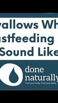 Swallows While Breastfeeding Look and Sound Like This!