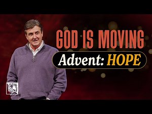 God is Moving [Advent: Hope] | Pastor Allen Jackson