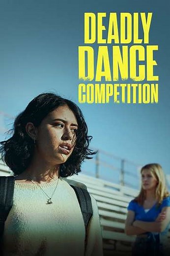 Deadly Dance Competition - Movie