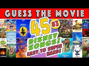Guess The Disney Movie Quiz Challenge #3 (45 Songs)