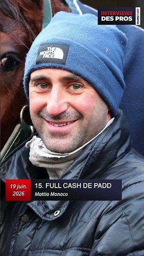 MATTIA MONACO | TRAINER OF FULL CASH DE PADD | FRIDAY, JUNE 19 QUINTE AT PARIS VINCENNES