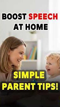 how to boost your child speech at home