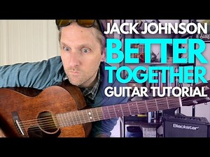 Better Together by Jack Johnson Guitar Tutorial - Guitar Lessons with Stuart!