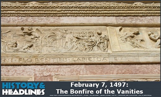 February 7, 1497: The Bonfire of the Vanities - History and Headlines