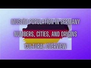 Muslim Population in Germany: Numbers, Distribution, and Cultural Overview