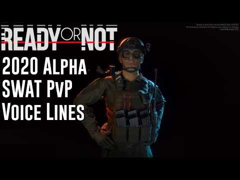 Ready or Not (2020 Alpha) - SWAT PvP Voice Lines