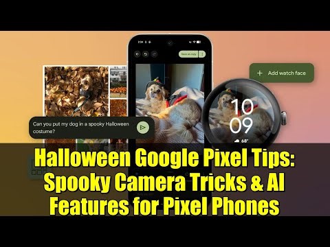Halloween Google Pixel Tips: Spooky Camera Tricks & AI Features for Pixel Phones