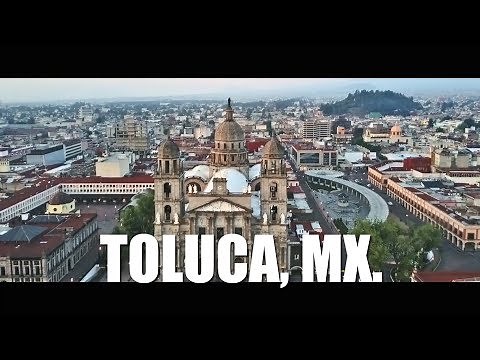 Toluca 2019 | La ciudad capital más alta de México