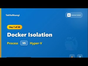 Process vs Hyper-V Isolation - Docker Containers for Business Central