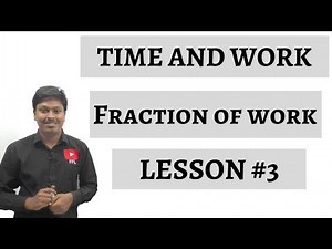 TIME AND WORK _ Fraction of Work _ Lesson #3