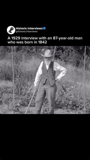 Historic Interviews 🎤 on Instagram: "This 1929 interview started circulating featuring an 87-year-old farmer who had been born in 1842. His presence alone bridged two eras — someone who came into the world before electricity, automobiles, or telephones, now speaking on camera during a decade filled with radios, industry, and rapid change. The interview captured a man whose entire life had been shaped by physical labor, seasonal rhythm, and a version of rural life that was disappearing fast. He 