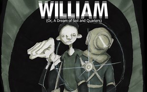 William (Or, A Dream of Soil and Quarters) by Mook Games