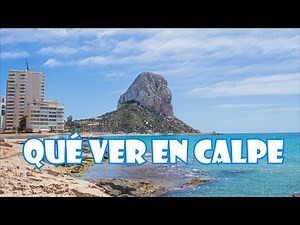 QUÉ VER en CALPE EN UN DÍA | COSTA BLANCA | SeguirViajando