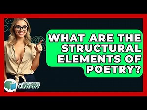 What Are The Structural Elements Of Poetry? - The Language Library