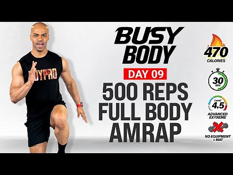 BUSY BODY Day 9 - 30 MIN 500 Reps Full Bodyweight HIIT Workout | AMRAP Challenge (No Equipment)