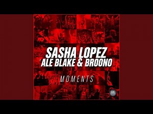 Moments (feat. Ale Blake, Broono)