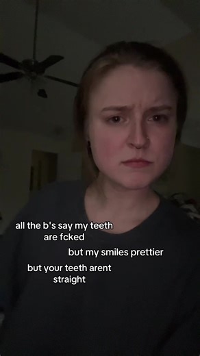 straight teeth doesnt equal prettier smile in my head