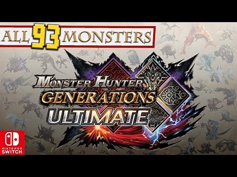 MONSTER HUNTER GENERATIONS ULTIMATE: All 93 Monsters