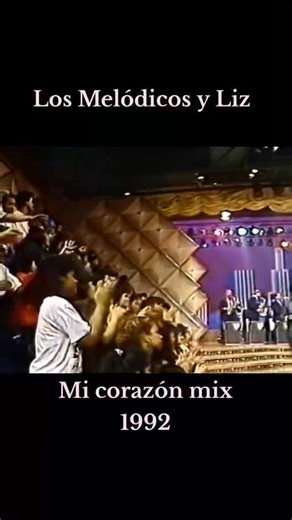🎙 LIZ Y LOS MELÓDICOS 🎼 MI CORAZÓN #GERMAN🇧🇴👈toca para más recuerdos | German Zarco