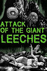 Attack of the Giant Leeches (1959) - Movie