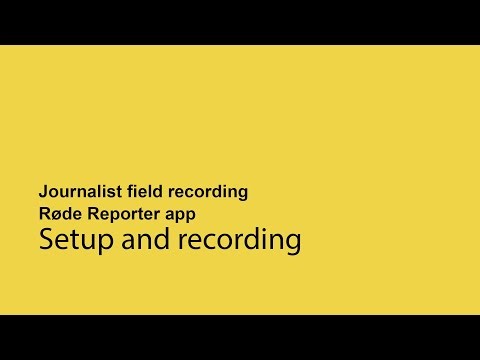 Rode reporter app setup and use