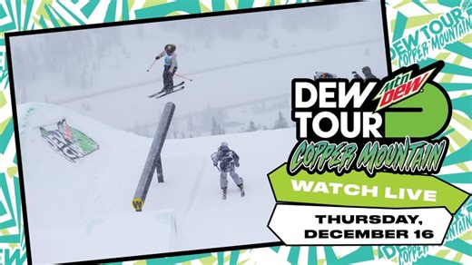 LIVESTREAM: Dew Tour @ Copper Men's Ski Slopestyle Qualifier, Snowboard Superpipe Qualifier