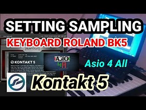 Cara Setting Sampling Roland BK5 dengan kontakt5 ‪@bangruslyEnt‬