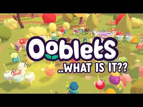 What is Ooblets??